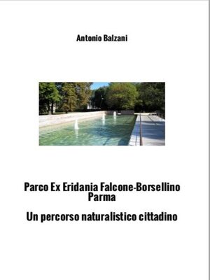 cover image of Parco ex Eridania Falcone Borsellino Parma